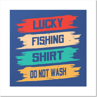 lucky fishing shirt do not wash 6 Posters and Art